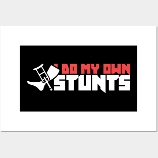 Stunts - Funny Broken Foot Or Toe Gift Posters and Art